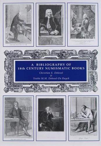 A Bibliography of 18th Century Numismatic Books. Volume VI