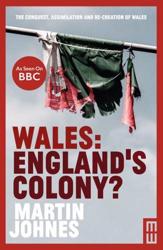 Wales - England's Colony?
