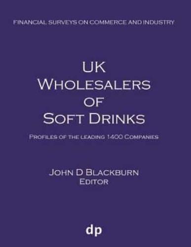 UK Wholesalers of Soft Drinks: Profiles of the leading 1400 companies
