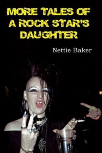 More Tales of a Rock Stars Daughter