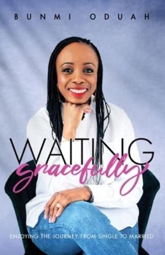 Waiting Gracefully