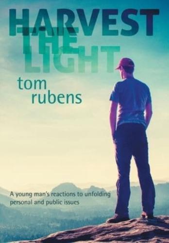 Harvest the Light: A young man's enlightenment and reactions