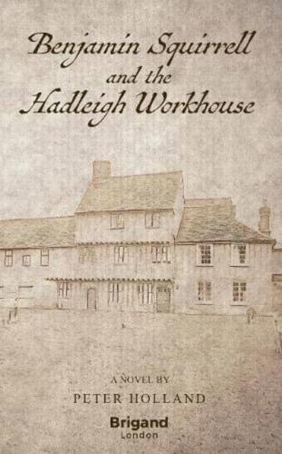 Benjamin Squirrell and the Hadleigh Workhouse