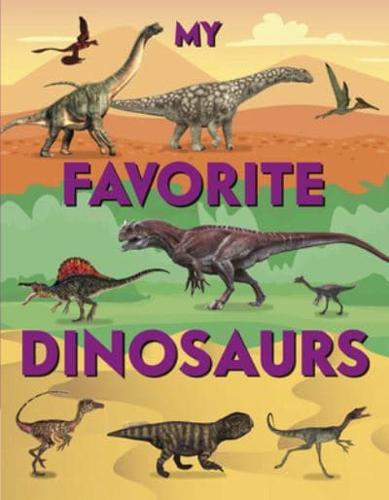 My Favorite Dinosaurs