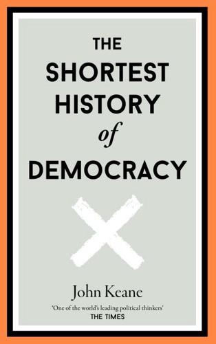 The Shortest History of Democracy