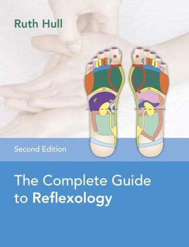 The Complete Guide to Reflexology