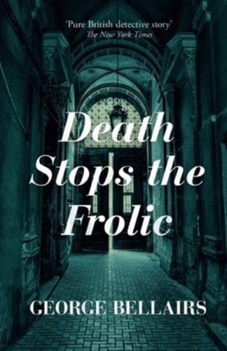 Death Stops the Frolic