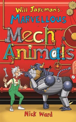 Will Jakeman's Marvellous Mech Animals