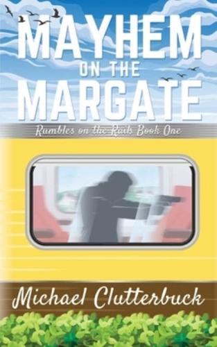 Mayhem on the Margate