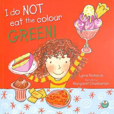 I Do NOT Eat the Colour GREEN!