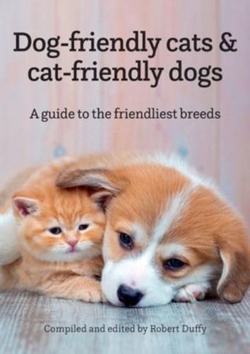 Dog-Friendly Cats & Cat Friendly Dogs