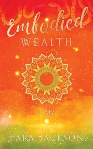 Embodied Wealth