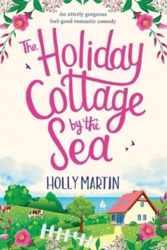 The Holiday Cottage by the Sea: Large Print edition