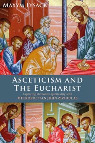 Asceticism and the Eucharist