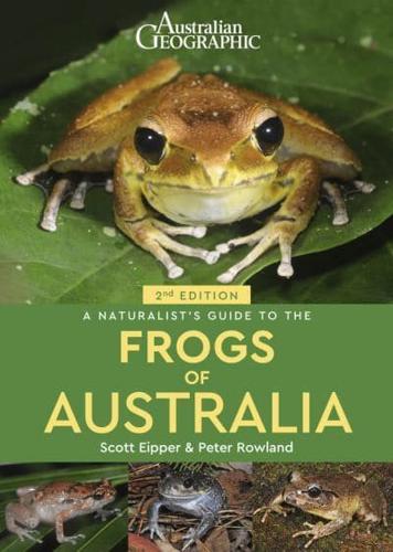 A Naturalist's Guide to the Frogs of Australia