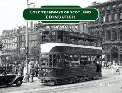 Lost Tramways of Scotland. Edinburgh