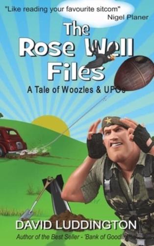 The Rose Well Files: A Tale of Woozles and UFOs