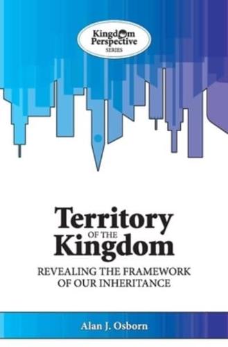 Territory of the Kingdom: Revealing the Framework of our Inheritance