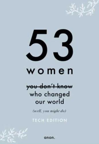 53 Women You Don't Know Who Changed Our World