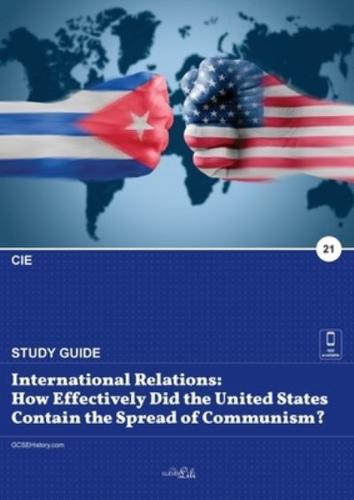 International relations: how effectively did the United States contain the spread of communism?