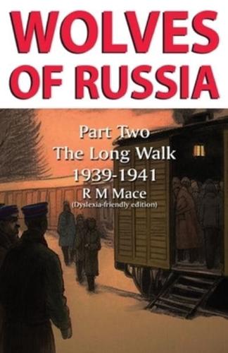 Wolves of Russia Part Two The Long Walk