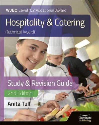 WJEC Level 1/2 Vocational Award Hospitality and Catering (Technical Award). Study & Revision Guide