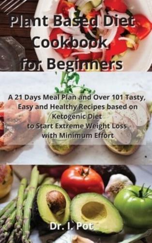 Plant Based Diet Cookbook for Beginners