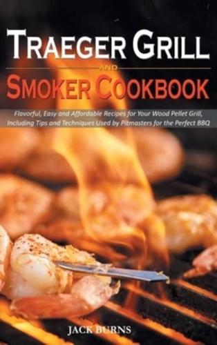 Traeger Grill and Smoker Cookbook