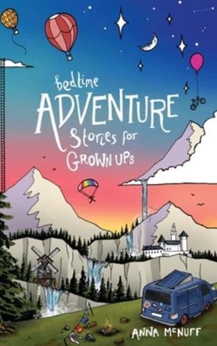 Bedtime Adventure Stories for Grown Ups