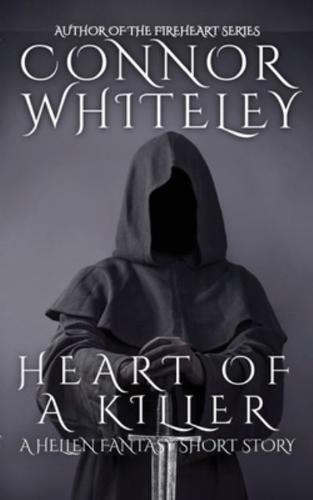 Heart of A Killer: A Hellen Fantasy Short Story