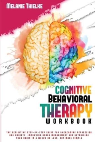 Cognitive Behavioral Therapy Workbook