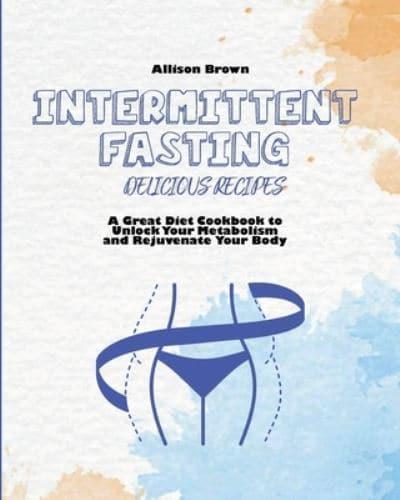 Intermittent Fasting Delicious Recipes