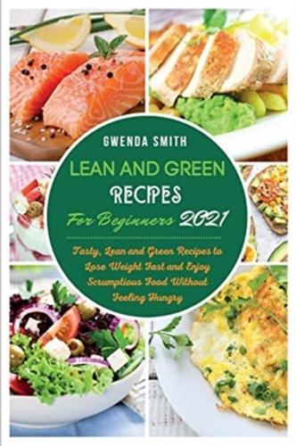 Lean and Green Recipes For Beginners 2021