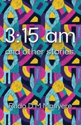 3:15 am and other stories
