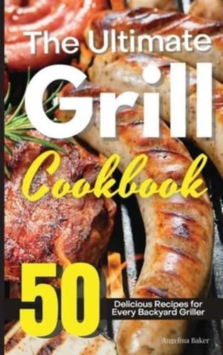 The Ultimate Grill Cookbook