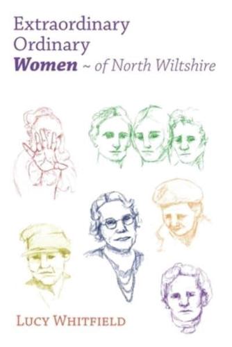 Extraordinary Ordinary Women - Of North Wiltshire