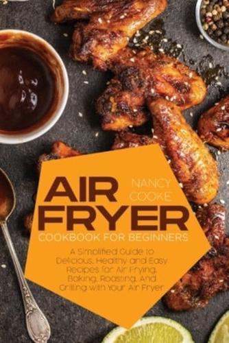 Air Fryer Cookbook for Beginners