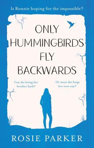 Only Hummingbirds Fly Backwards