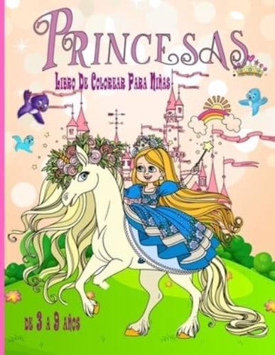 Princesas Libro De Colorear Para Niñas de 3 a 9 años: Libro de Colorear para Niños con hermosas y cariñosas Princesas excelente regalo para niñas de 3 a 9 años de edad