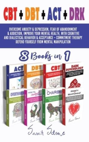 CBT + DBT + ACT + DRK (8 Books in 1)