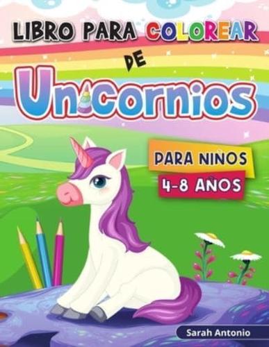 Libro para colorear de unicornios : Lindos diseños de unicornios mágicos para colorear, libro de actividades para colorear de unicornios para niños