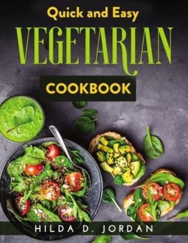 QUICK AND EASY VEGETARIAN COOKBOOK