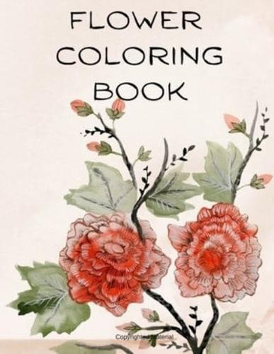 FLOWER COLORING BOOK: THE MOST AMAZING FLOWERS FOR RELAXATION