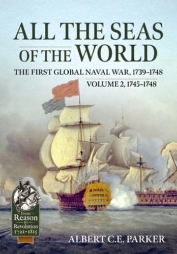 All the Seas of the World Volume 2 1745-1748