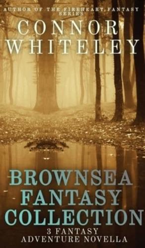 Brownsea Fantasy Collection: 3 Fantasy Novellas