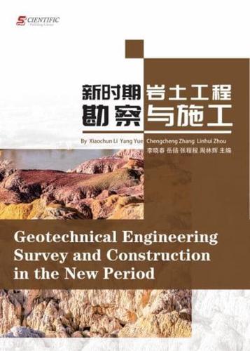Geotechnical Engineering Survey and Construction in the New Period