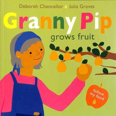 Granny Pip Grows Fruit