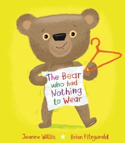 The Bear Who Had Nothing to Wear