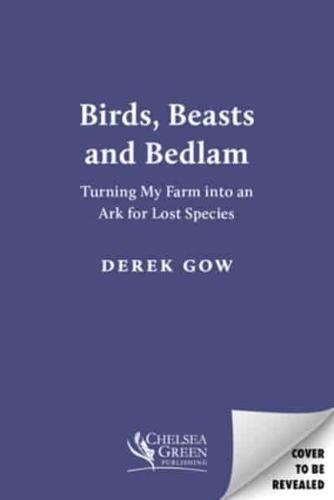 Birds, Beasts and Bedlam [US Edition]