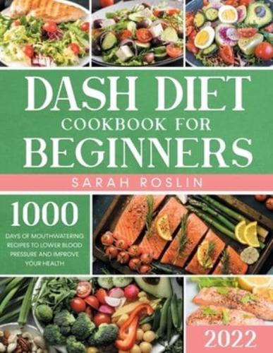 Dash Diet Cookbook for Beginners: Say Goodbye to High Blood Pressure and Start Your Body & Circulatory System Improvement Journey with Tasty and Healthy Low-Sodium Recipes   Faun method